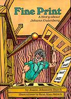 Fine print : a story about Johann Gutenberg