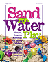 Sand and water play : simple, creative activities... by  Sherrie West 