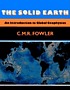 The solid earth : an introduction to global geophysics by  C  M  R Fowler 