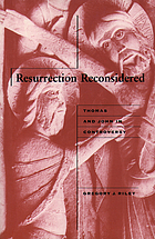 Resurrection reconsidered : Thomas and John in controversy