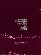 Managing information and knowledge in the public sector