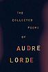The collected poems of Audre Lorde.