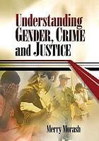 Understanding Gender, Crime, and Justice cover image