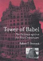Tower of Babel : the evidence against the new creationism