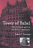 Tower of Babel : the evidence against the new... by  Robert T Pennock 