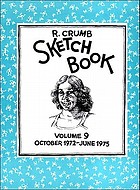 R. Crumb sketchbook. Volume 9, October 1972-June 1975.