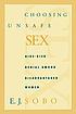 Choosing unsafe sex : AIDS-risk denial among disadvantaged... de Elisa Janine Sobo