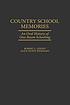 Country school memories : an oral history of one-room... door Robert L Leight