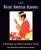 The Native American almanac : a portrait of Native America today