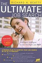 The ultimate job search : intelligent strategies to get the right job fast