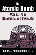 The Atomic bomb : voices from Hiroshima and Nagasaki