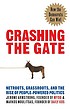 Crashing the gate : Netroots, grassroots, and the rise of people-powered politics