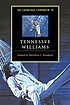 The Cambridge companion to Tennessee Williams by  Matthew Charles Roudané 