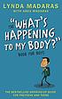 The what's happening to my body? book for boys... by  Lynda Madaras 