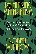 Rethinking materialism : perspectives on the spritual dimension of economic behavior