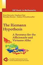 The Riemann hypothesis : a resource for the afficionado and virtuoso alike
