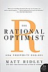 The rational optimist : how prosperity evolves