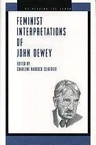 Feminist interpretations of John Dewey