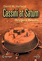 Cassini at Saturn : Huygens results