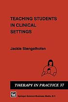 Teaching students in clinical settings