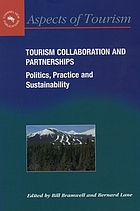 Tourism, collaboration, and partnerships : politics, practice, and sustainability