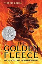 The golden fleece and the heroes who lived before Achilles