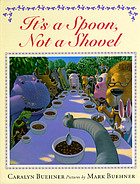 It's a spoon, not a shovel
