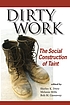Dirty work : the social construction of taint door Shirley K Drew