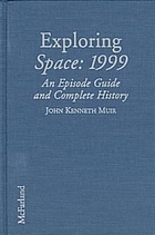 Exploring Space, 1999 : an episode guide and complete history of the mid-1970s science fiction television series