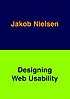 Designing web usability : [the practice of simplicity] door Jakob Nielsen