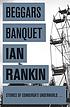 Beggar's banquet por Ian Rankin