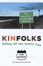 Kinfolks : falling off the family tree : the search for my Melungeon ancestors
