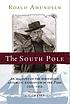 The South Pole : an account of the Norwegian Antarctic... von Roald Amundsen