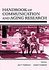 Handbook of communication and aging research