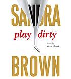 Play dirty