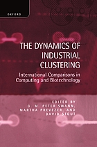 The dynamics of industrial clustering : international comparisons in computing and biotechnology