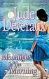 Moonlight in the morning : a novel by  Jude Deveraux 