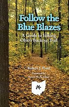 Follow the Blue Blazes : a guide to hiking Ohio's Buckeye trail