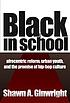 Black in school : Afrocentric reform, urban youth & the promise of hip-hop culture