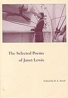 The selected poems of Janet Lewis