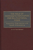 The role of corporate reputation for multinational firms : accounting, organizational, and market considerations