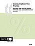 Consumption tax trends : VAT/GST and excise rates,... by Organisation for Economic Co-operation and Development.