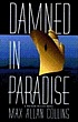Damned in paradise : a Nathan Heller novel door Max Allan Collins