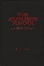 The Japanese school : lessons for industrial America