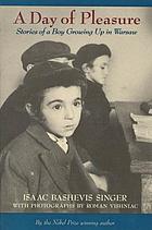 A day of pleasure : stories of a boy growing up in Warsaw