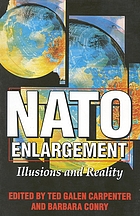 NATO enlargement : illusions and reality