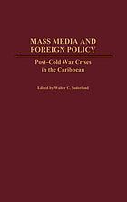 Mass media and foreign policy : post-Cold War crises in the Caribbean