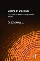 The origins of Stalinism : from Leninist revolution to Stalinist society
