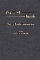 The Devil himself : villainy in detective fiction and film