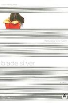 Blade silver : color me scarred by Melody Carlson